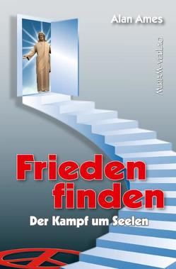 Frieden finden von Ames,  Alan