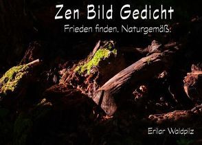 Frieden finden. Naturgemäß von Waldpilz,  Erilar