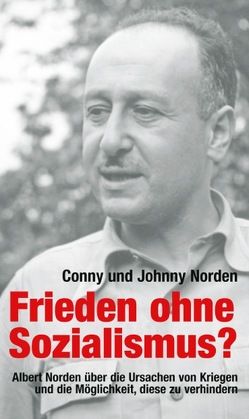 Frieden ohne Sozialismus? von Norden,  Conny, Norden,  Johnny