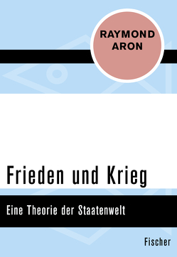 Frieden und Krieg von Aron,  Raymond, Massenbach,  Sigrid von