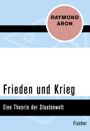 Frieden und Krieg von Aron,  Raymond, Massenbach,  Sigrid von