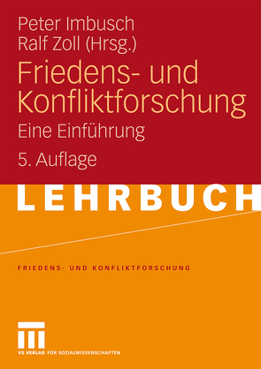 Friedens- und Konfliktforschung von Imbusch,  Peter, Zöll,  Ralf