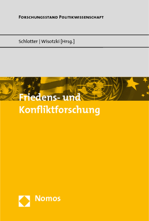 Friedens- und Konfliktforschung von Schlotter,  Peter, Wisotzki,  Simone