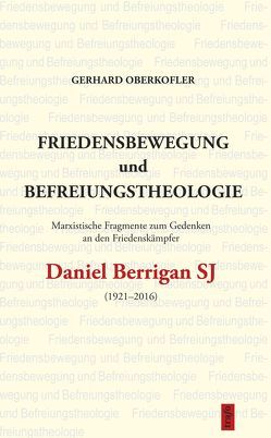 Friedensbewegung und Befreiungstheologie von Oberkofler,  Gerhard