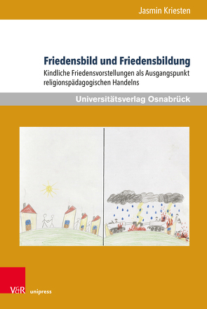 Friedensbild und Friedensbildung von Kriesten,  Jasmin