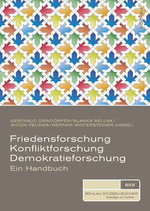 Friedensforschung, Konfliktforschung, Demokratieforschung von Amesberger,  Helga, Bellak,  Blanka, Bischof,  Karin, Diendorfer,  Gertraud, Dressel,  Gert, Göderle,  Wolfgang, Graf,  Wilfried, Heimerl,  Katharina, Knauder,  Bernadette, Kopp,  Matthias, Lakitsch,  Maximilian, Liebhart,  Karin, Pelinka,  Anton, Reitmair-Juarez,  Susanne, Roithner,  Thomas, Segert,  Dieter, Stögner,  Karin, Urban,  Johanna, Wintersteiner,  Werner