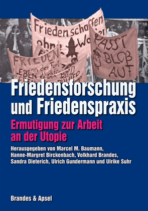 Friedensforschung und Friedenspraxis von Baumann,  Marcel M., Birckenbach,  Hanne M, Brandes,  Volkhard, Dieterich,  Sandra, Gundermann,  Hans U, Suhr,  Ulrike