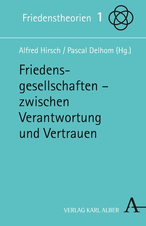 Friedensgesellschaften von Babic,  Jovan, Bojanic,  Petar, Brücher,  Gertrud, Delhom,  Pascal, Hirsch,  Alfred, Klass,  Tobias Nikolaus, Liebsch,  Burkhard, Schönherr-Mann,  Hans-Martin, Schües,  Christina