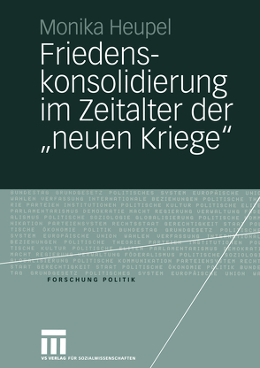 Friedenskonsolidierung im Zeitalter der „neuen Kriege” von Heupel,  Monika