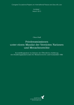 Friedensmissionen unter einem Mandat der Vereinten Nationen und Menschenrechte von Kreß,  Claus