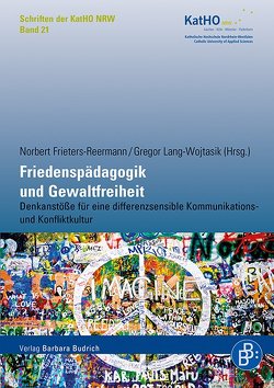 Friedenspädagogik und Gewaltfreiheit von Frieters-Reermann,  Norbert, Lang-Wojtasik,  Gregor