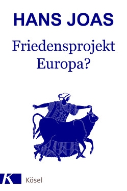 Friedensprojekt Europa? von Joas,  Hans