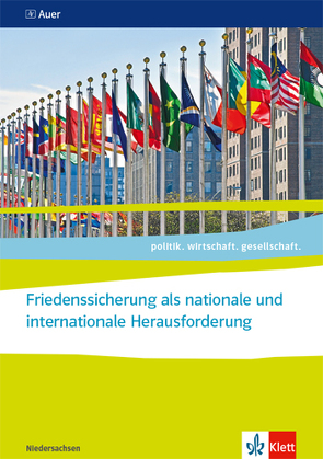 Friedenssicherung als nationale und internationale Herausforderung ab Abiturjahrgang 2024