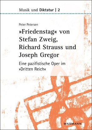 »Friedenstag« von Stefan Zweig, Richard Strauss und Joseph Gregor von Petersen,  Peter