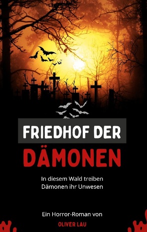 Friedhof der Dämonen von Lau,  Oliver