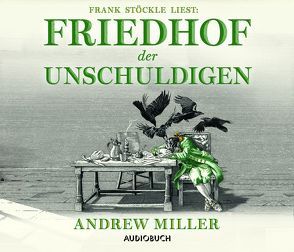 Friedhof der Unschuldigen von Miller,  Andrew, Stoeckle,  Frank, Zimber,  Corinna