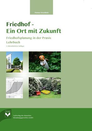 Friedhof – Ein Ort mit Zukunft von Struchholz,  Thomas