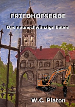 Friedhofserde – Das neunschwänzige Leben von Platon,  W.C.