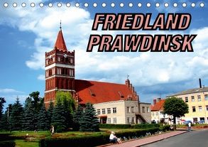 FRIEDLAND – PRAWDINSK (Tischkalender 2018 DIN A5 quer) von von Loewis of Menar,  Henning