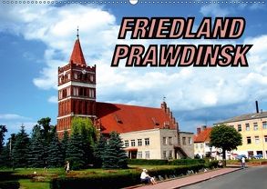 FRIEDLAND – PRAWDINSK (Wandkalender 2018 DIN A2 quer) von von Loewis of Menar,  Henning