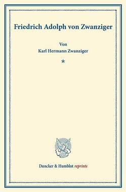 Friedrich Adolph von Zwanziger, von Zwanziger,  Karl Hermann
