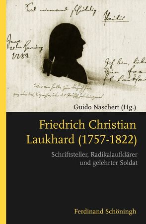 Friedrich Christian Laukhard (1757–1822) von Bach,  Oliver, McKenzie-McHarg,  Andrew, Multhammer,  Michael, Naschert,  Guido, Omodeo,  Pietro Daniel, Rous,  Anne-Simone, Sangmeister,  Dirk, van Spankeren,  Malte