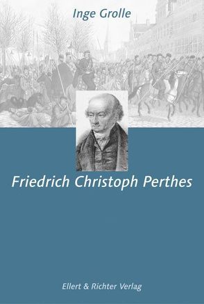 Friedrich Christoph Perthes von Grolle,  Inge