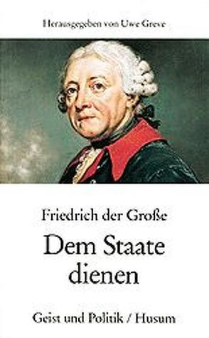 Friedrich der Große von Friedrich der Große,  -, Greve,  Uwe