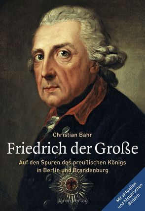 Friedrich der Große von Bahr,  Christian