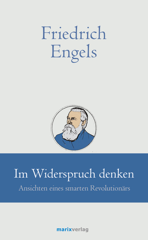 Friedrich Engels // Im Widerspruch denken von Kern,  Bruno