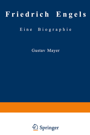 Friedrich Engels Schriften der Frühzeit von Mayer,  Gustav