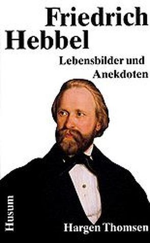 Friedrich Hebbel von Thomsen,  Hargen