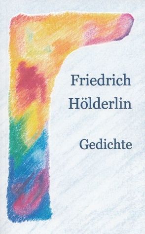 Friedrich Hölderlin von Achilles,  Andrea, Hölderlin,  Friedrich