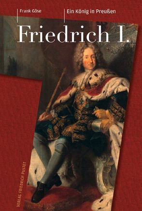 Friedrich I. (1657–1713) von Göse,  Frank