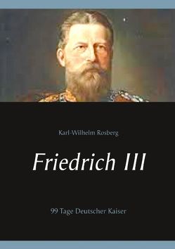 Friedrich III von Rosberg,  Karl-Wilhelm
