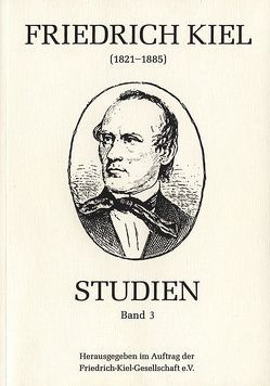 Friedrich-Kiel-Studien / Friedrich-Kiel-Studien, Band 3 von Bungert,  August, Michaels,  Jost, Pfeil,  Peter, Thüringer,  Peter, Wecker,  Hartmut, Zimmermann,  Helga