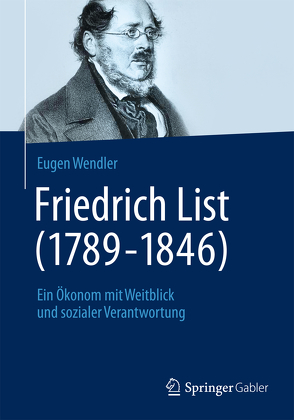 Friedrich List (1789-1846) von Wendler,  Eugen