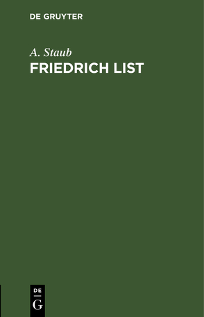 Friedrich List von Staub,  A.