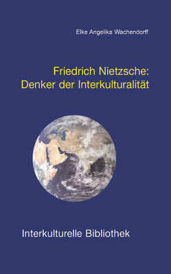 Friedrich Nietzsche. von Wachendorff,  Elke A