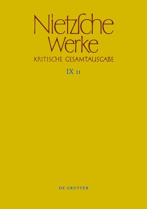 Friedrich Nietzsche: Nietzsche Werke. Abteilung 9: Der handschriftliche… / Arbeitsheft W II 10 sowie Aufzeichnungen aus diversen Heften von Haase,  Marie-Luise, Kohlenbach,  Michael, Riebe,  Thomas, Röllin,  Beat, Stockmar,  René