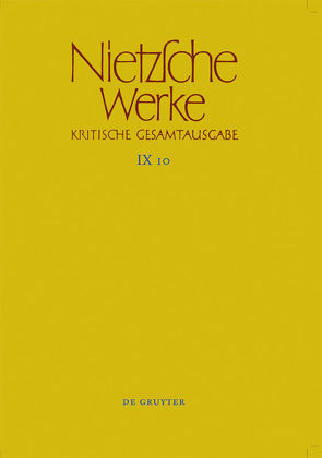 Friedrich Nietzsche: Nietzsche Werke. Abteilung 9: Der handschriftliche… / Arbeitshefte W II 8 und W II 9 von Haase,  Marie-Luise, Kohlenbach,  Michael, Riebe,  Thomas, Röllin,  Beat, Stockmar,  René, Weißbrodt,  Daniel