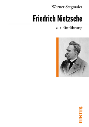 Friedrich Nietzsche zur Einführung von Stegmaier,  Werner