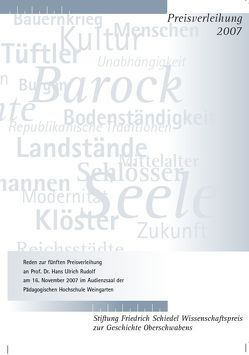 Friedrich Schiedel Wissenschaftspreis zur Geschichte Oberschwabens 2007 von Blaser,  Guntram, Landratsamt Ravensburg, Quarthal,  Franz, Rudolf,  Hans Ulrich, Sprenger,  Kai-Michael