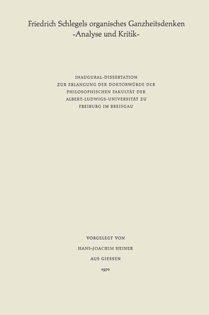 Friedrich Schlegels organisches Ganzheitsdenken von Heiner,  Hans-Joachim