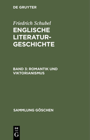 Friedrich Schubel: Englische Literaturgeschichte / Romantik und Viktorianismus von Schubel,  Friedrich