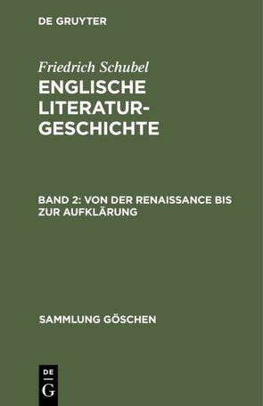 Friedrich Schubel: Englische Literaturgeschichte / Von der Renaissance bis zur Aufklärung von Schubel,  Friedrich