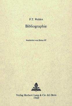 Friedrich Traugott Wahlen – Bibliographie von Wahlen,  Friedrich Traugott