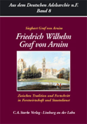 Friedrich Wilhelm Graf von Arnim von Arnim,  Graf Sieghart von