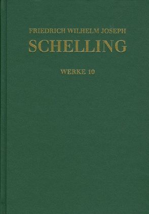 Friedrich Wilhelm Joseph Schelling: Historisch-kritische Ausgabe / Reihe I: Werke. Band 10: Schriften 1801: ›Darstellung meines Systems der Philosophie‹ und andere Texte von Buchheim,  Thomas, Durner,  Manfred, Hennigfeld,  Jochem, Jacobs,  Wilhelm G., Jantzen,  Jörg, Peetz,  Siegbert, Schelling,  Friedrich Wilhelm Joseph