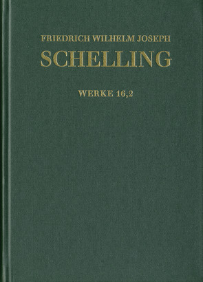 Friedrich Wilhelm Joseph Schelling: Historisch-kritische Ausgabe / Reihe I: Werke. Band 16,2: ›Ueber das Verhältniß der bildenden Künste zu der Natur‹, Kleinere Schriften 1807–1820 von Buchheim,  Thomas, Hennigfeld,  Jochem, Jacobs,  Wilhelm G., Jantzen,  Jörg, Müller-Lüneschloß,  Vicki, Peetz,  Siegbert, Schelling,  Friedrich Wilhelm Joseph